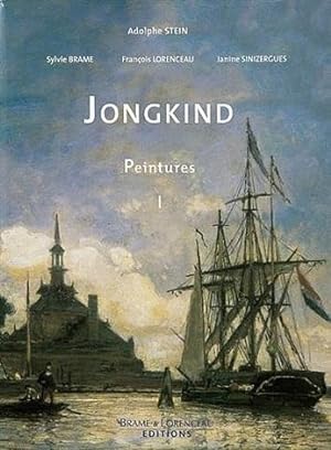 JONGKIND. Catalogue critique de l'oeuvre. Peintures