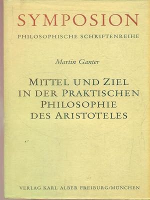 Bild des Verkufers fr Mittel und Ziel in der praktischen Philosophie des Aristoteles zum Verkauf von Librodifaccia