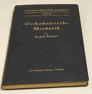 Lehrbuch der orthodontischen Mechanik. Mit 209 Abb. im Text.