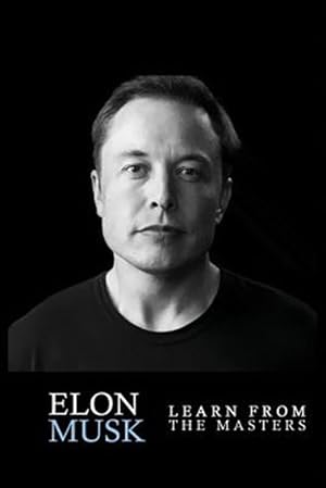 Seller image for Elon Musk : Creativity and Leadership Lessons for sale by GreatBookPrices