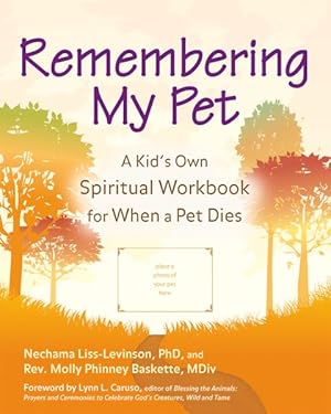Seller image for Remembering My Pet : A Kid's Own Spiritual Workbook for When a Pet Dies for sale by GreatBookPrices