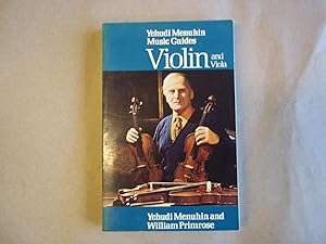 Seller image for Violin and Viola (Yehudi Menuhin music guides) for sale by Carmarthenshire Rare Books