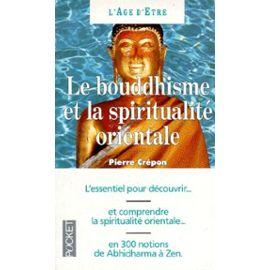 Imagen del vendedor de Le Bouddhisme Et La Spiritualit Orientale a la venta por Des livres et nous