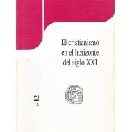 EL CRISTIANISMO EN EL HORIZONTE DEL SIGLO XXI Cuadernos verapaz 12