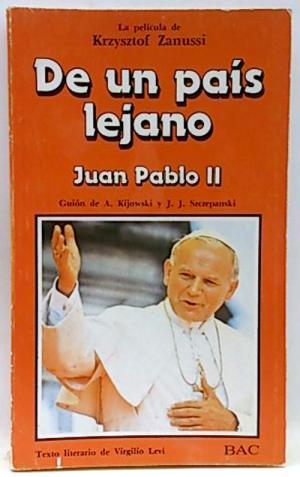 Imagen del vendedor de DE UN PAIS LEJANO Juan Pablo II a la venta por Librovicios
