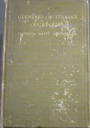 Seller image for Glimpses of Italian Court Life: happy days in Italia Adorata for sale by Chapter 1