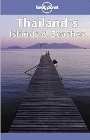 Thailand's Islands and Beaches (Lonely Planet Regional Guides)