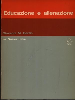 Bild des Verkufers fr Educazione e alienazione zum Verkauf von Librodifaccia