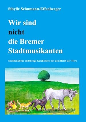 Seller image for Wir sind nicht die Bremer Stadtmusikanten for sale by BuchWeltWeit Ludwig Meier e.K.