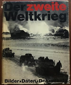 Bild des Verkufers fr Der zweite Weltkrieg. Bilder, Daten, Dokumente. zum Verkauf von buch-radel