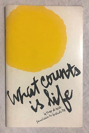 Seller image for WHAT COUNTS IS LIFE. From exile in Chile, a Brazilian poet responded to the repressie Decrees of his country's military dictatorship for sale by Librera Sagasta