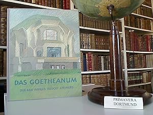Das Goetheanum. Der Bau-Impuls Rudolf Steiners. Goetheanum, Freie Hochsch. für Geisteswiss., Sekt...