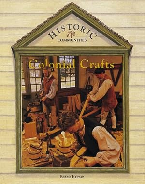Seller image for Colonial Crafts (Historic Communities) [Paperback] by Kalman, Bobbie for sale by InventoryMasters