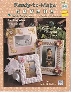 Seller image for Ready-to-Make Frames - Book 2 [Pamphlet] by Julie McGuffee for sale by InventoryMasters