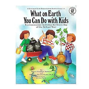 Imagen del vendedor de What On Earth You Can Do With Kids - Environmental Activities For Every Day o. a la venta por InventoryMasters