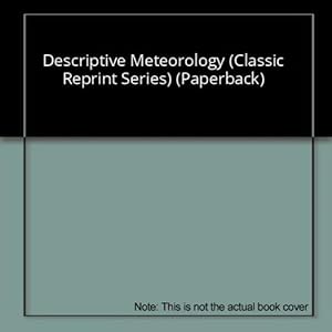 Immagine del venditore per Descriptive Meteorology (Classic Reprint Series) (Paperback) venduto da InventoryMasters