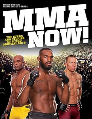 Seller image for MMA Now!: The Stars and Stories of Mixed Martial Arts (Paperback) for sale by InventoryMasters