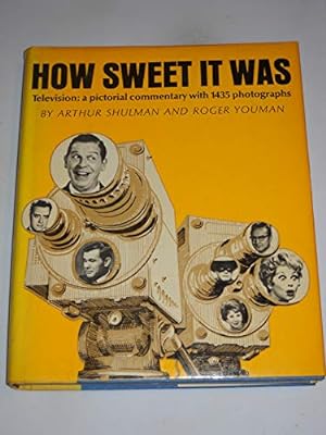 Immagine del venditore per How Sweet it Was: Television- A Pictorial Commentary (Hardcover) venduto da InventoryMasters