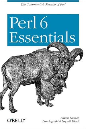 Imagen del vendedor de Perl 6 Essentials [Jun 30, 2003] Randal, Allison; Sugalski, Dan and Ttsch, Leopold a la venta por InventoryMasters