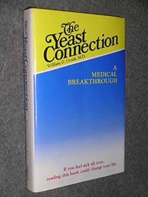 Seller image for The Yeast Connection: A Medical Breakthrough (Hardcover) for sale by InventoryMasters