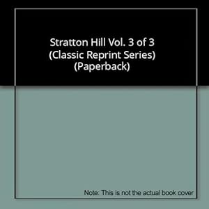 Seller image for Stratton Hill Vol. 3 of 3 (Classic Reprint Series) (Paperback) for sale by InventoryMasters