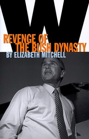 Seller image for W: Revenge of the Bush Dynasty (Hardcover) for sale by InventoryMasters