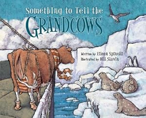 Seller image for Something to Tell the Grandcows (Hardcover) for sale by InventoryMasters