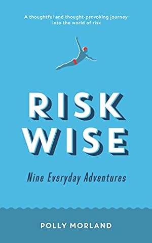 Seller image for Risk Wise: Nine Everyday Adventures (Paperback) for sale by InventoryMasters