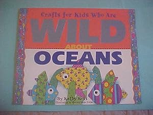Image du vendeur pour Crafts for Kids who are Wild about Oceans (Paperback) by Katharine Reynolds Ross mis en vente par InventoryMasters