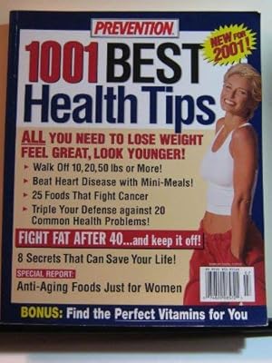 Seller image for Prevention 1001 Best Health Tips [Paperback] Doug Hill; Assistant editor: Jennifer Bright and writers: Anne Alexander, Sara Altshul, Alisa Bauman, Marla Bazar, Maureen Boland, Jennifer Bright, Michael Castleman, Jill Daniel, Jeff Davidson, Bridget Doherty, Doug Dollemore, James A. Duke Ph.D, Anne Egan, Julie Evans, Kelly Garrett, and more. for sale by InventoryMasters