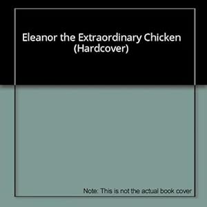 Imagen del vendedor de Eleanor the Extraordinary Chicken (Hardcover) a la venta por InventoryMasters