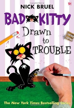 Seller image for Bad Kitty Drawn to Trouble for sale by InventoryMasters