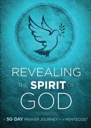 Image du vendeur pour Revealing the Spirit of God: A 50-Day Prayer Journey for Pentecost (Paperback) mis en vente par InventoryMasters