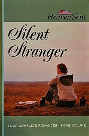 Seller image for Silent Stranger: Silent Stranger/If the Prospect Pleases/Hold on My Heart/Meet Me With a Promise (Heaven Sent Heartbeat) [Hardcover] Peggy Darty Sally Laity Joann A. Grote for sale by InventoryMasters