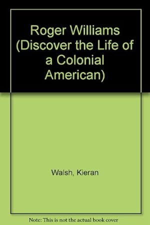 Seller image for Roger Williams (Discover the Life of a Colonial American) for sale by InventoryMasters