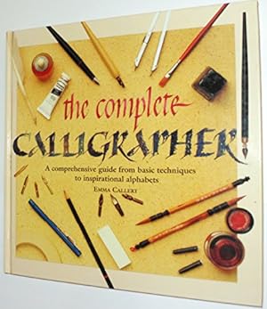 Seller image for Complete Calligrapher: A Comprehensive Guide from Basic Techniques to Inspirational alphabets (Hardcover) for sale by InventoryMasters