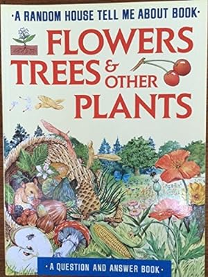 Image du vendeur pour Flowers, Trees and Other Plants (Tell Me About) (Paperback) mis en vente par InventoryMasters