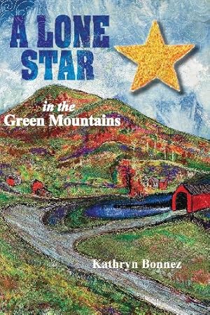 Bild des Verkufers fr A Lone Star in the Green Mountains [Paperback] Bonnez, Kathryn and Alford, Frances Holliday zum Verkauf von InventoryMasters