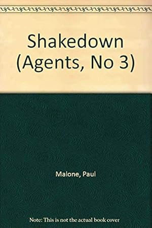 Seller image for Shakedown (Agents, No 3) [Dec 02, 1991] Paul Malone for sale by InventoryMasters