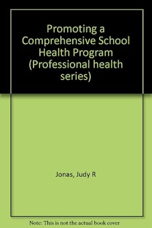 Seller image for Promoting a Comprehensive School Health Program (Professional health series) for sale by InventoryMasters