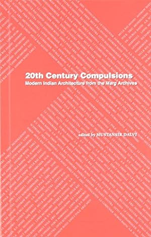 Seller image for 20th Century Compulsions: Modern Indian Architecture from the Marg Archives (Paperback) for sale by InventoryMasters