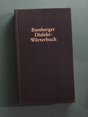 Bamberger Dialekt-Wörterbuch. Zusammengetragen und verlegt von Georg Reinfelder.