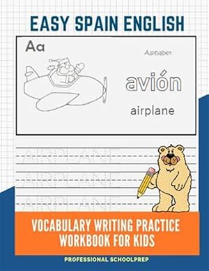 Seller image for Easy Spain English Vocabulary Writing Practice Workbook for Kids: Fun Big Flashcards Basic Words for Children to Learn to Read, Trace and Write Spanis for sale by GreatBookPrices