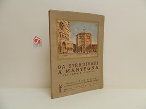 Seller image for Da Stradivari a Mantegna. Fra l'Adda e il Mincio for sale by Libreria Spalavera