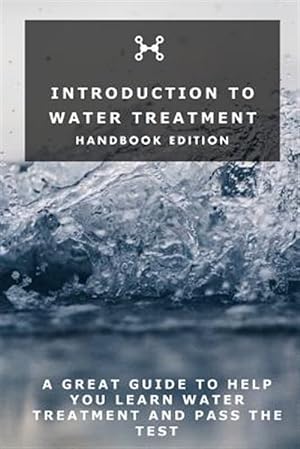 Immagine del venditore per Introduction To Water Treatment: Handbook Edition venduto da GreatBookPrices
