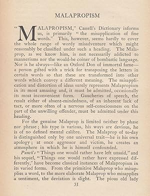 Malapropism. The misapplication of fine words, according to Cassell''s Dictionary. A rare origina...