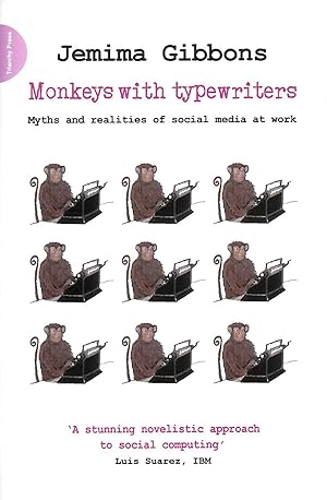 Monkeys With Typewriters: Myths And Realities Of Social Media At Work