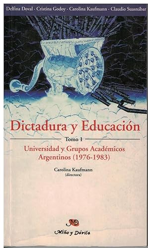 Seller image for Dictadura y educacin. (tomo I). Universidad y grupos acadmicos argentinos (1976- 1983) for sale by Librera Santa Brbara