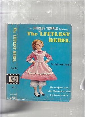 Bild des Verkufers fr The Littlest Rebel (The Shirley Temple Edition in original dust jacket) zum Verkauf von Old Book Shop of Bordentown (ABAA, ILAB)