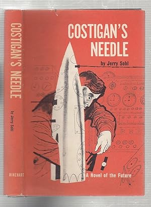 Bild des Verkufers fr Costigan's Needle: A Novel of The Future (in original dust jacket) zum Verkauf von Old Book Shop of Bordentown (ABAA, ILAB)